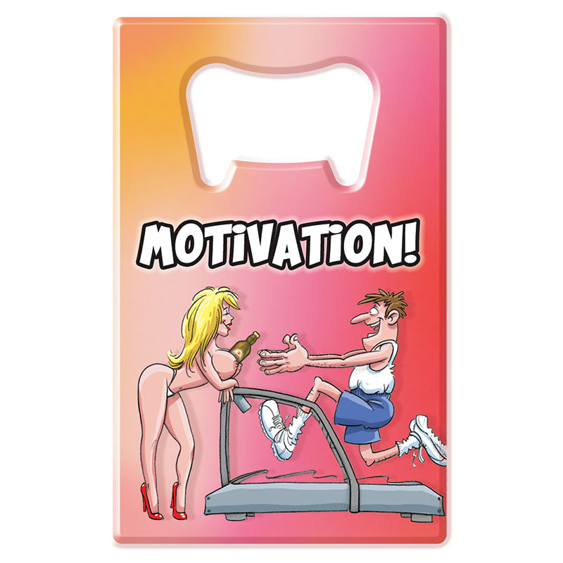 Bottle Opener - Motivation - Novelty Bottle Opener - Image 1