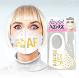 Bridal Face Mask - Soon To Be Married AF - White Novelty Mask - Image 1