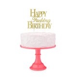 Happy Fucking Birthday Cake Topper - Novelty Cake Topper - Image 2